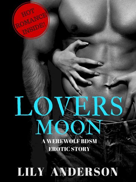 Lovers Moon: A Werewolf bdsm Erotic Story(Kobo/電子書)