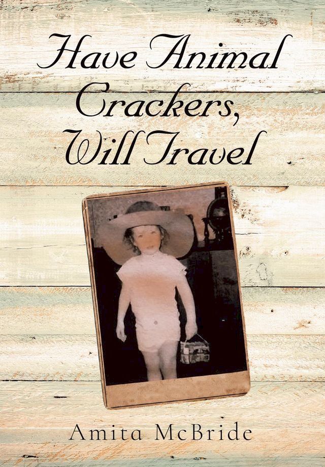  Have Animal Crackers, Will Travel(Kobo/電子書)