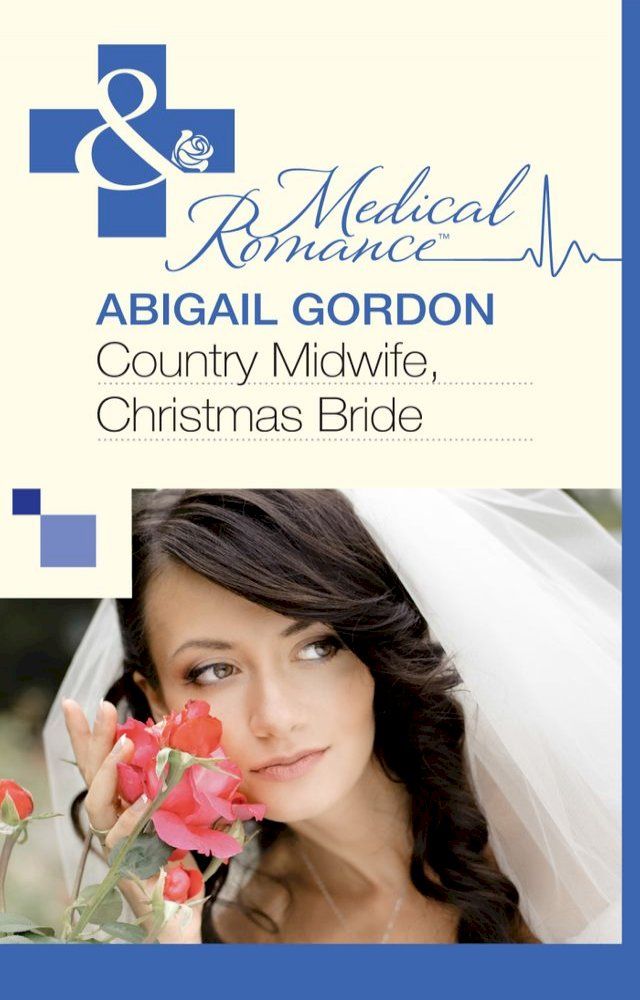  Country Midwife, Christmas Bride (Mills & Boon Medical)(Kobo/電子書)