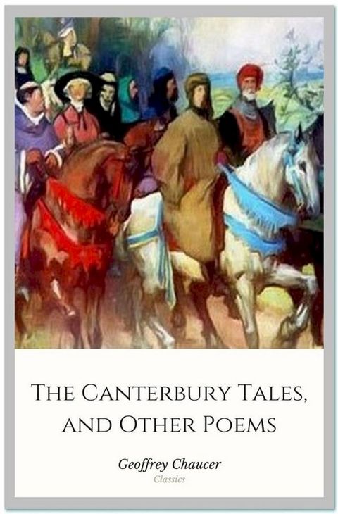 The Canterbury Tales, and Other Poems(Kobo/電子書)