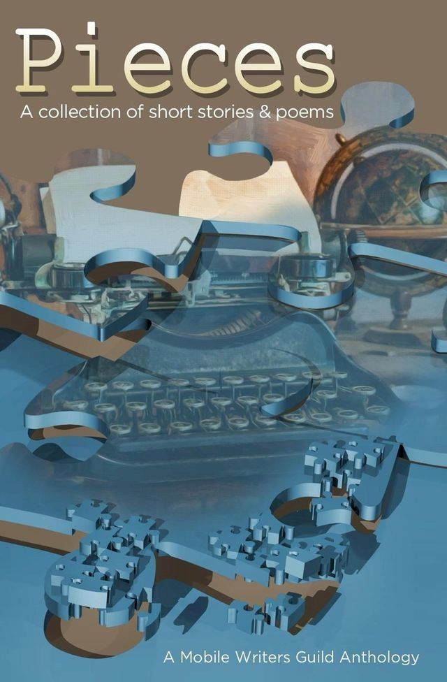  Pieces: A Mobile Writers Guild Anthology(Kobo/電子書)