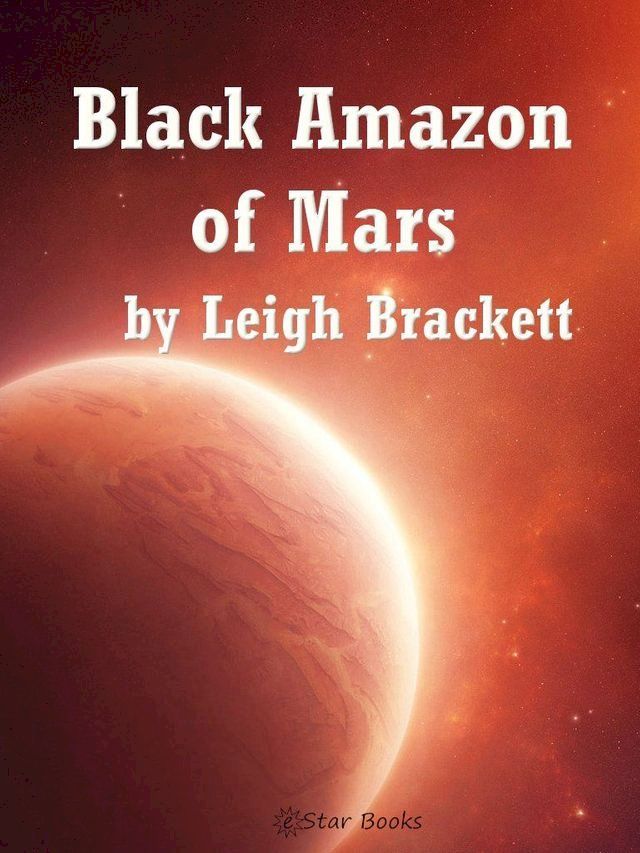  Black Amazon of Mars(Kobo/電子書)