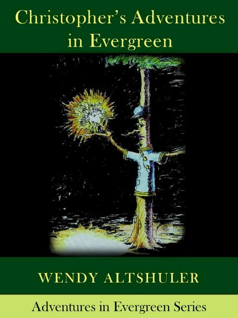 Christopher's Adventures in Evergreen(Kobo/電子書)