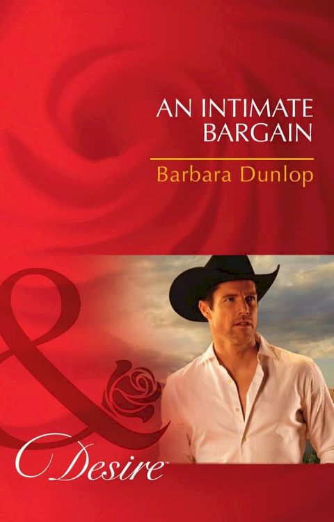 An Intimate Bargain (Colorado Cattle Barons, Book 3) (Mills & Boon Desire)(Kobo/電子書)