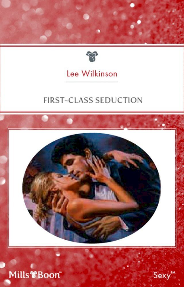  First-Class Seduction(Kobo/電子書)