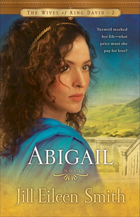 Abigail (The Wives of King David Book #2)(Kobo/電子書)