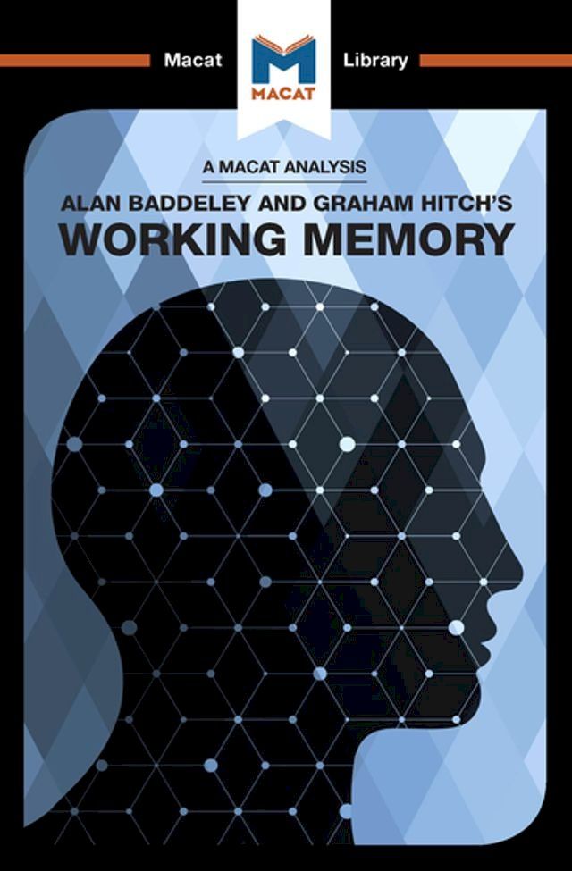  An Analysis of Alan D. Baddeley and Graham Hitch's Working Memory(Kobo/電子書)