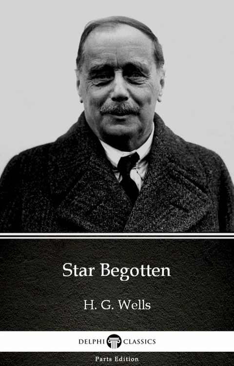 Star Begotten by H. G. Wells (Illustrated)(Kobo/電子書)