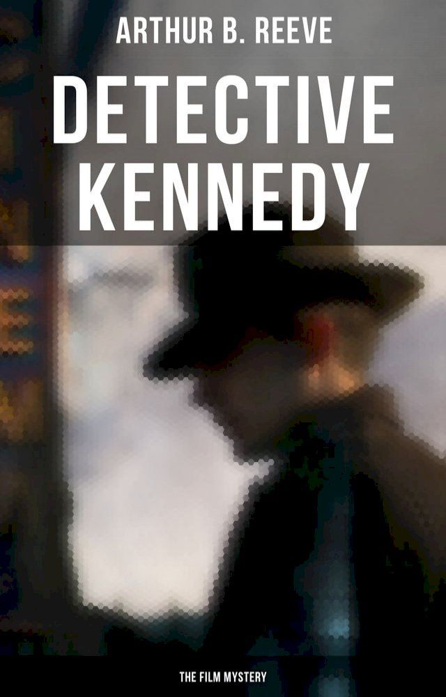  Detective Kennedy: The Film Mystery(Kobo/電子書)