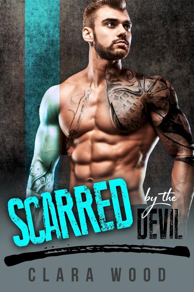  Scarred by the Devil: A Bad Boy Motorcycle Club Romance (Iron Soldiers MC)(Kobo/電子書)