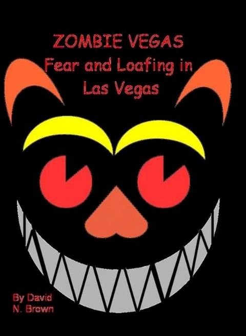 Zombie Vegas 2: Fear and Loafing in Las Vegas(Kobo/電子書)