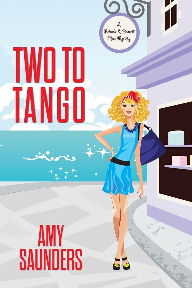  Two to Tango (A Belinda & Bennett Mini Mystery)(Kobo/電子書)