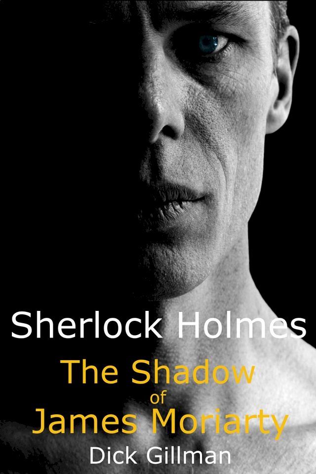  Sherlock Holmes: The Shadow of James Moriarty(Kobo/電子書)