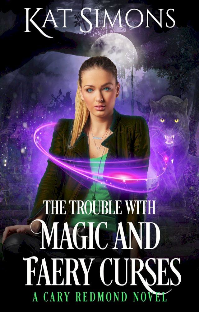  The Trouble with Magic and Faery Curses(Kobo/電子書)