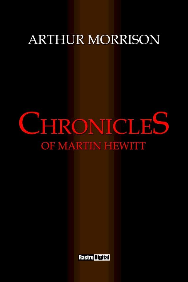  The Chronicles of Martin Hewitt(Kobo/電子書)