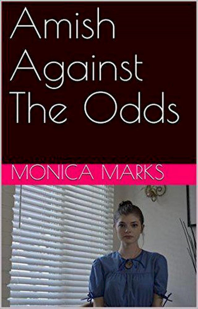  Amish Against The Odds(Kobo/電子書)