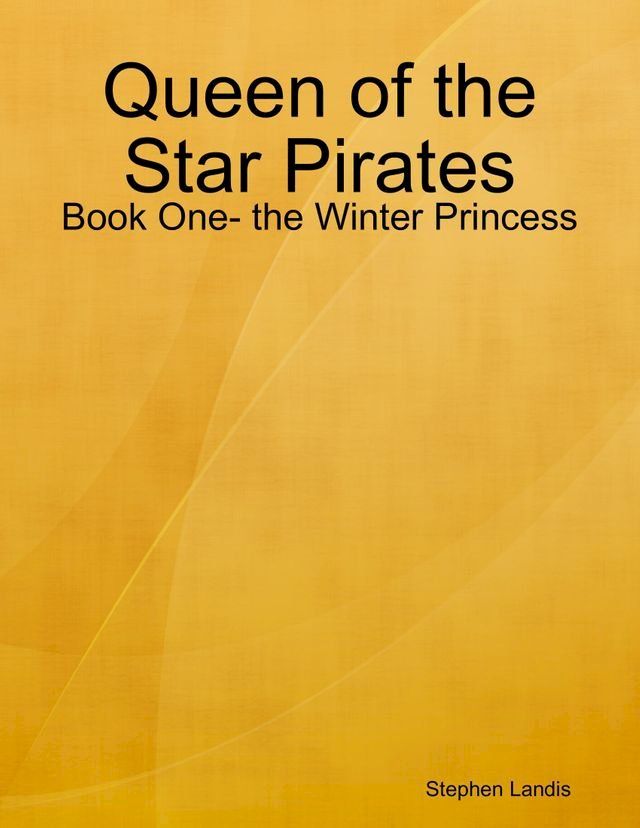  Queen of the Star Pirates: Book One- the Winter Princess(Kobo/電子書)