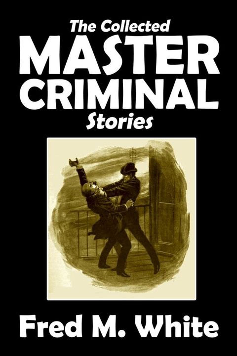 The Collected Master Criminal Stories(Kobo/電子書)