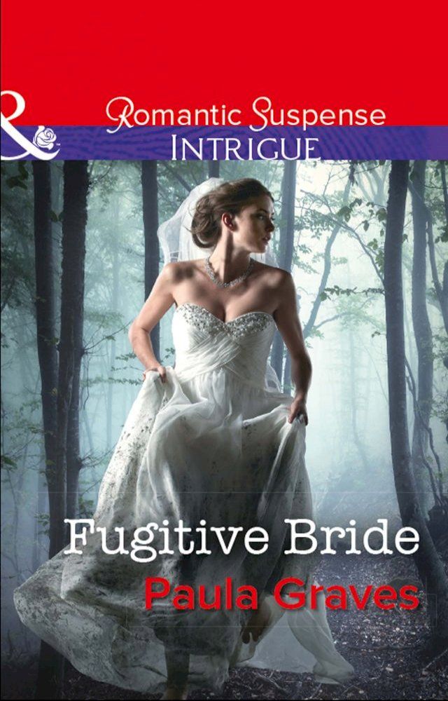  Fugitive Bride (Campbell Cove Academy, Book 3) (Mills & Boon Intrigue)(Kobo/電子書)