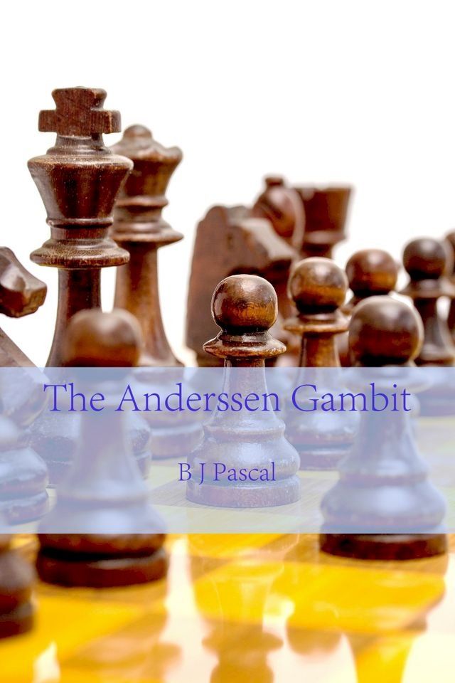  The Anderssen Gambit(Kobo/電子書)