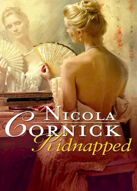 Kidnapped: His Innocent Mistress (Mills & Boon Historical)(Kobo/電子書)