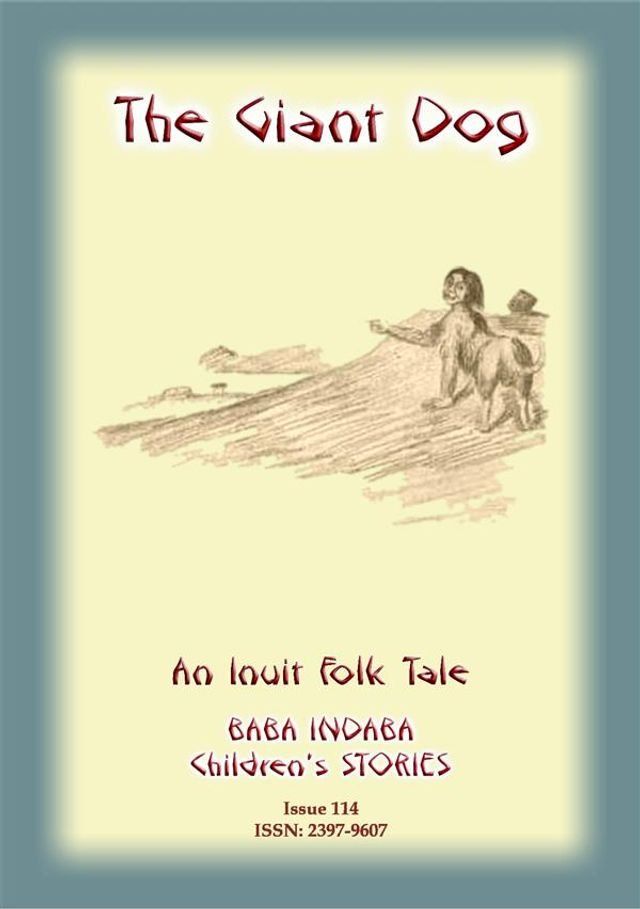  THE GIANT DOG - An Inuit (Eskimo) Children’s Tale(Kobo/電子書)