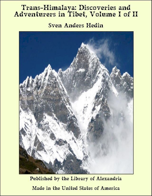  Trans-Himalaya: Discoveries and Adventurers in Tibet (Complete)(Kobo/電子書)