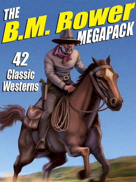 The B.M. Bower MEGAPACK (Kobo/電子書)