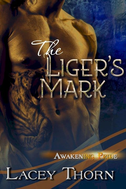 The Liger's Mark(Kobo/電子書)