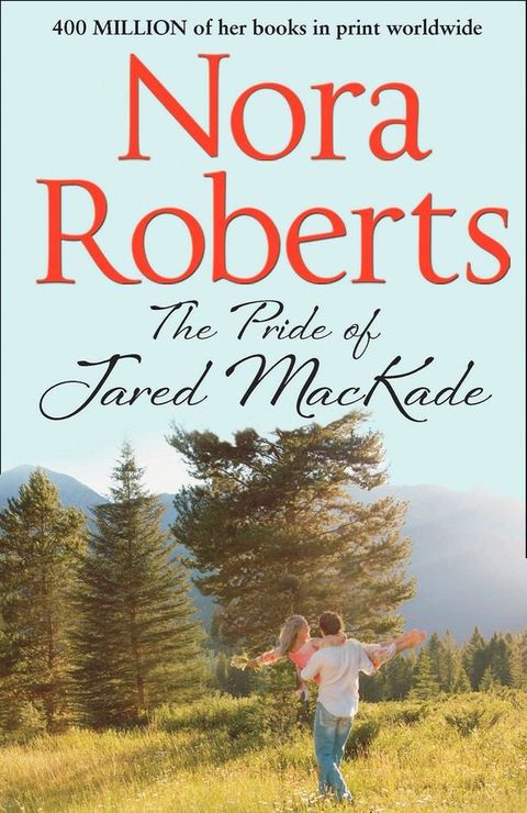 The Pride Of Jared MacKade (The MacKade Brothers, Book 2)(Kobo/電子書)