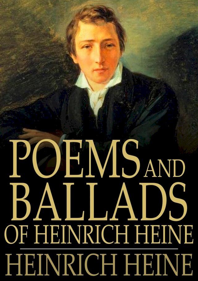  Poems and Ballads of Heinrich Heine(Kobo/電子書)