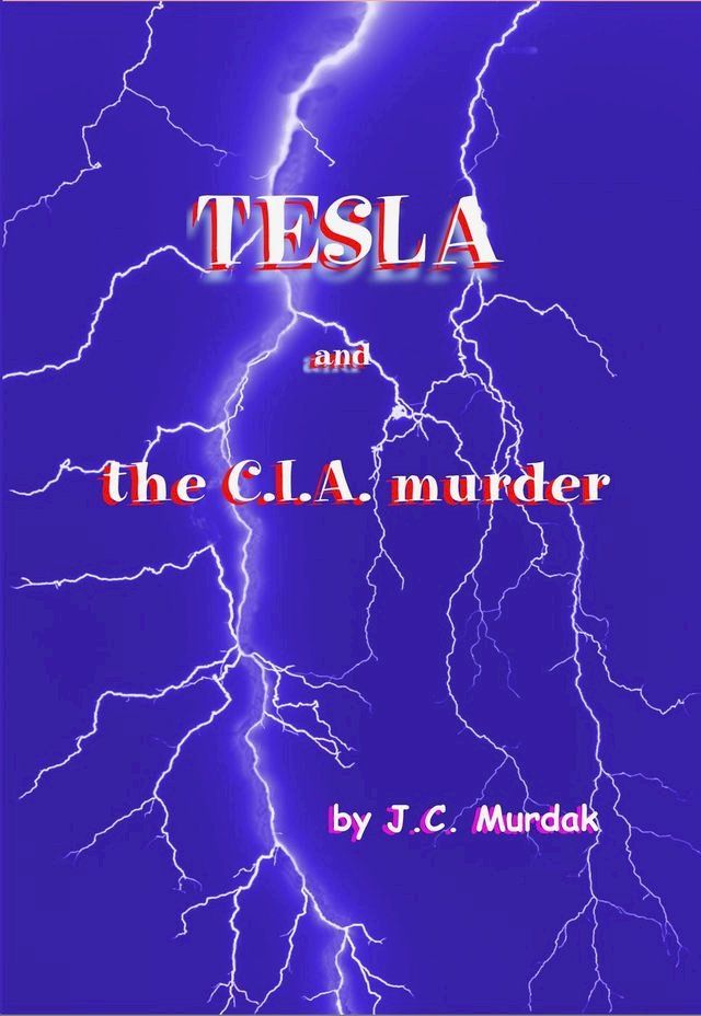  Tesla and the C.I.A. murder(Kobo/電子書)