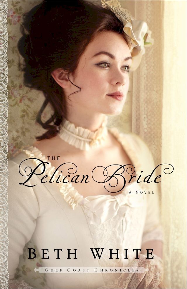  The Pelican Bride (Gulf Coast Chronicles Book #1)(Kobo/電子書)