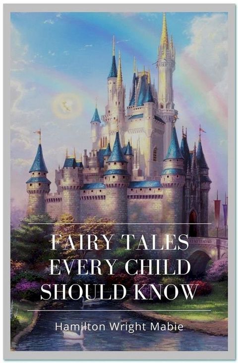 Fairy Tales Every Child Should Know(Kobo/電子書)