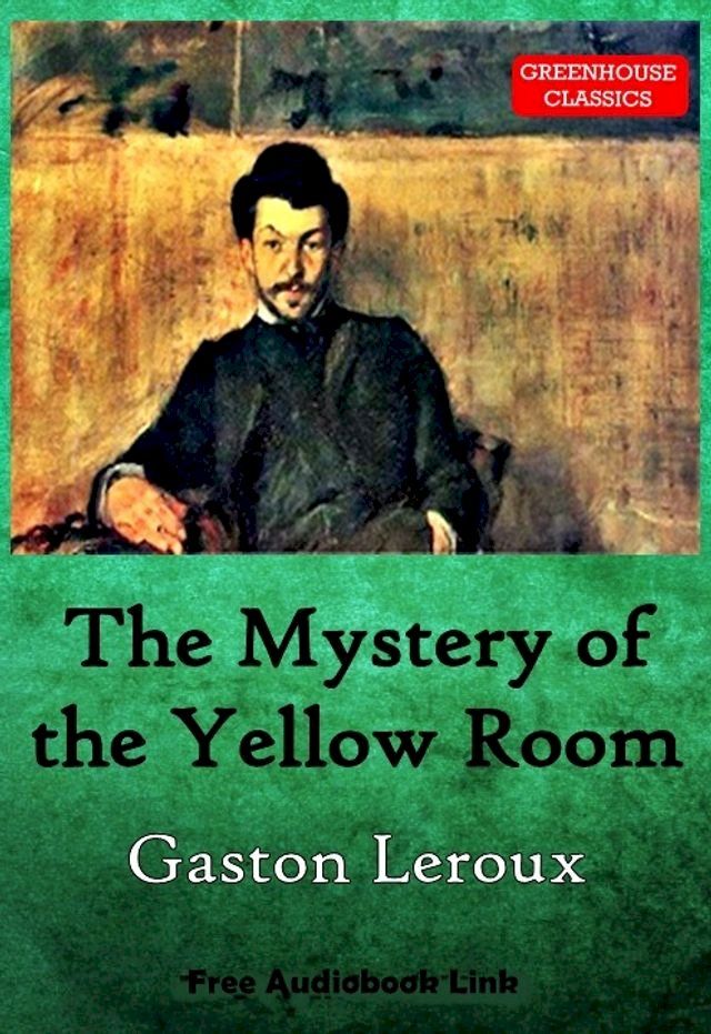  The Mystery of the Yellow Room (Complete )(Free Aduio Book Link)(Kobo/電子書)