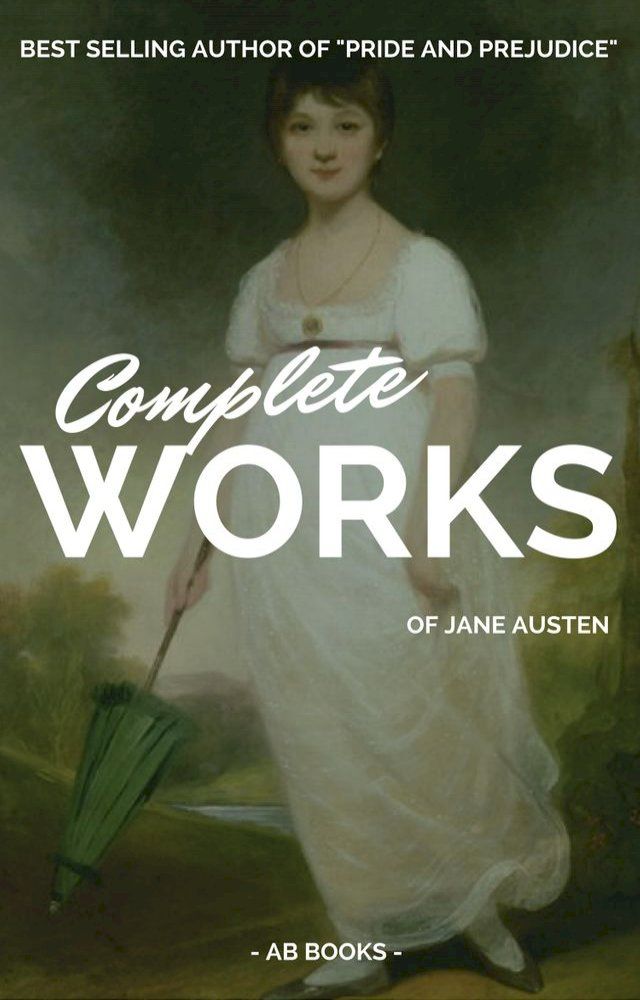  Jane Austen: Complete Works Of Jane Austen (AB Books)(Kobo/電子書)