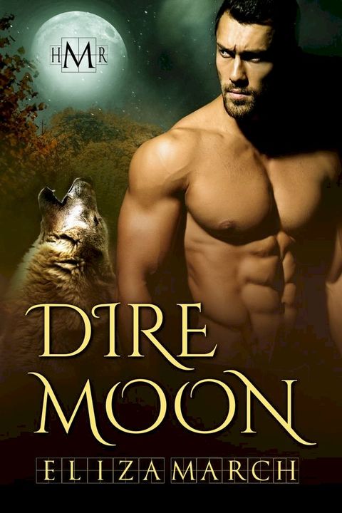 Dire Moon (Hot Moon Rising #9)(Kobo/電子書)