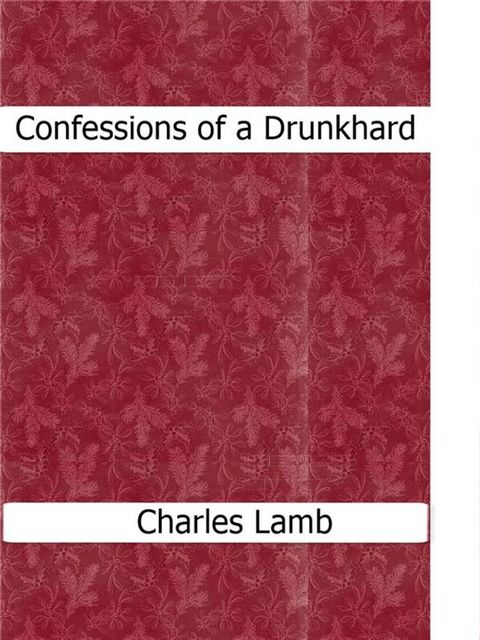 Confessions of a Drunkhard(Kobo/電子書)