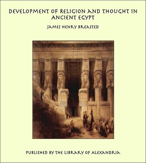 Development of Religion and Thought in Ancient Egypt(Kobo/電子書)