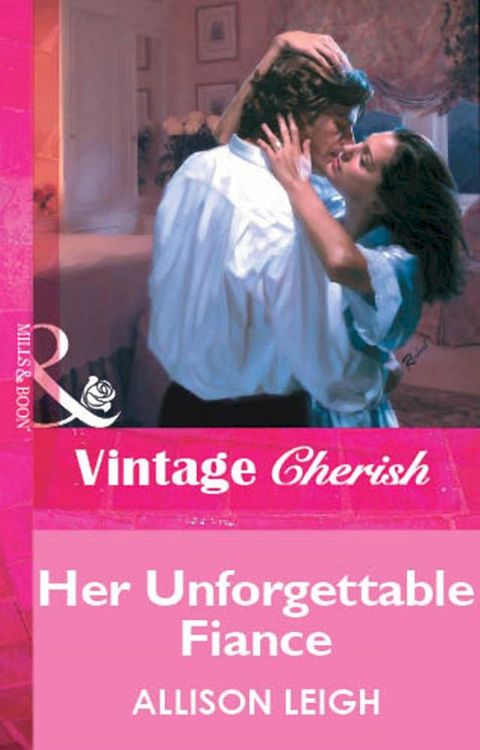 Her Unforgettable Fiance (Mills & Boon Vintage Cherish)(Kobo/電子書)