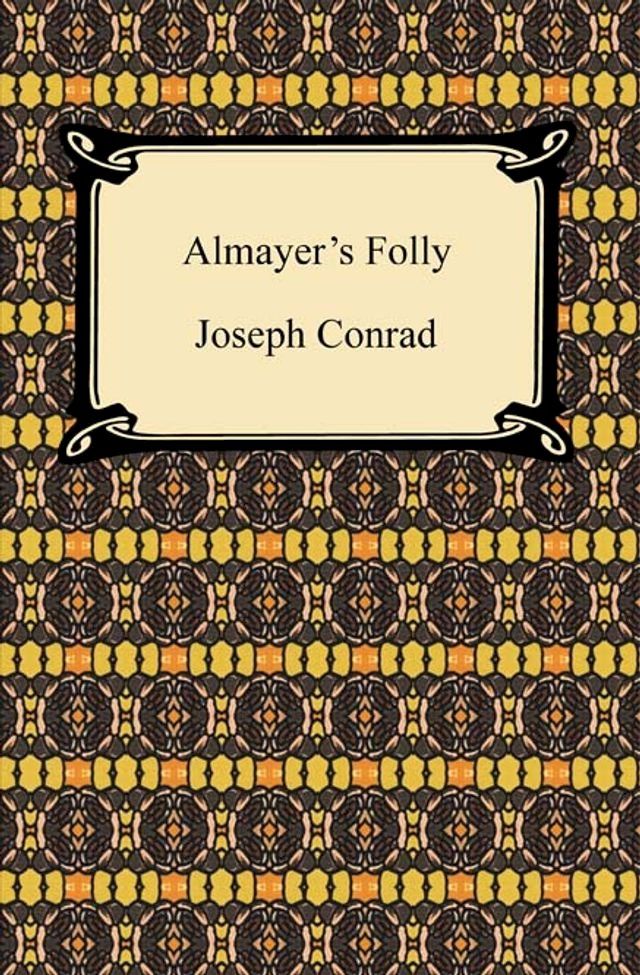  Almayer's Folly: A Story of an Eastern River(Kobo/電子書)