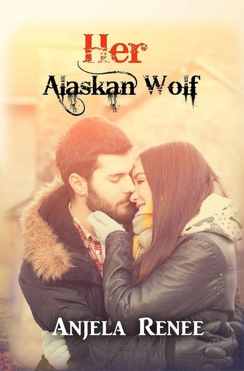 Her Alaskan Wolf(Kobo/電子書)