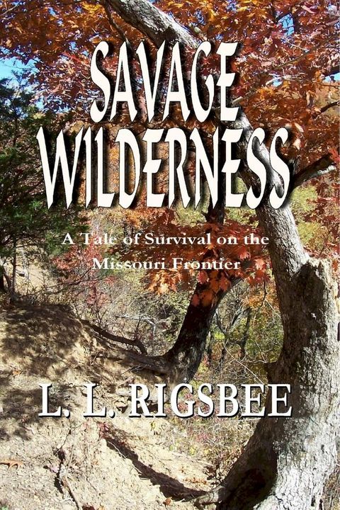 Savage Wilderness, A Colonial Adventure(Kobo/電子書)