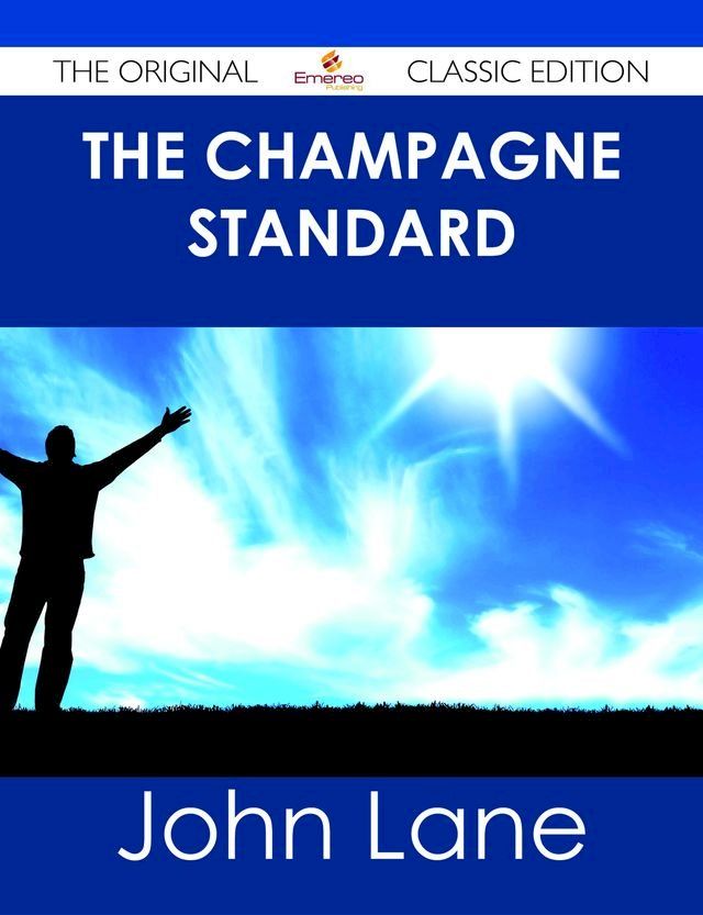  The Champagne Standard - The Original Classic Edition(Kobo/電子書)