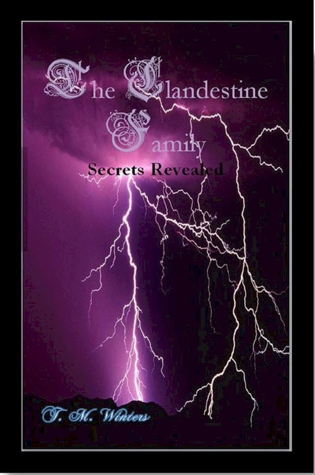  The Clandestine Famliy Secrets Revealed(Kobo/電子書)