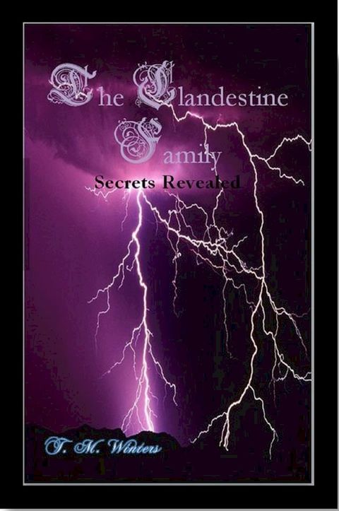 The Clandestine Famliy Secrets Revealed(Kobo/電子書)