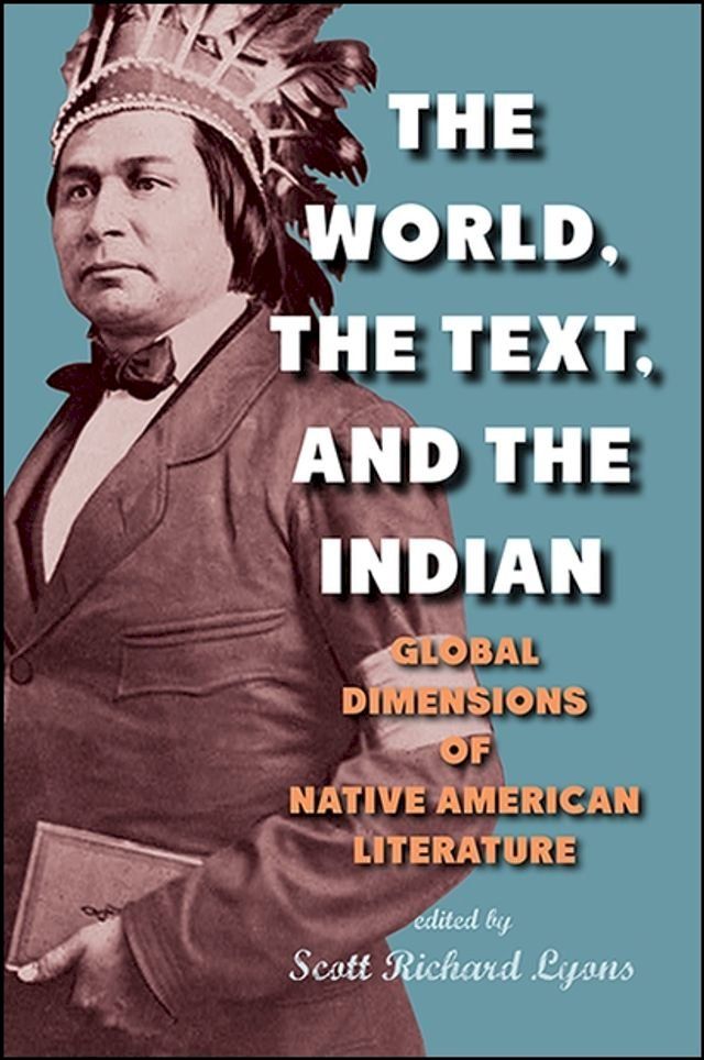  The World, the Text, and the Indian(Kobo/電子書)