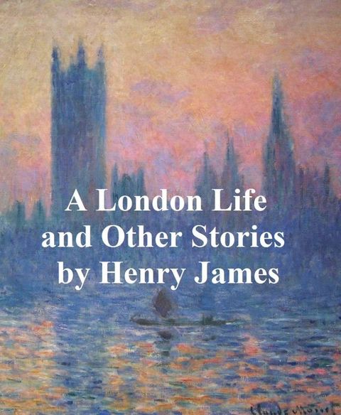 A London Life, The Patagonia, The Liar, Mrs. Temperly(Kobo/電子書)