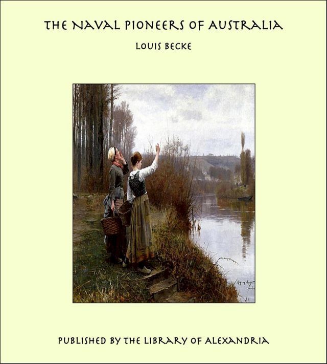  The Naval Pioneers of Australia(Kobo/電子書)