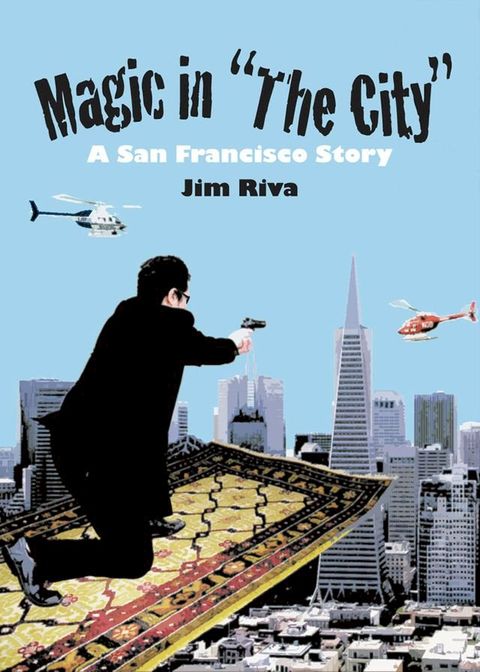 Magic in "The City": A San Francisco Story(Kobo/電子書)